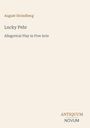 Text: "August Strindberg, Lucky Pehr, Allegorical Play in Five Acts, ANTIQUUM NOVUM." Schlichtes Design, beige Hintergrund.