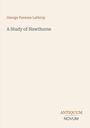 "George Parsons Lathrop. A Study of Hawthorne. ANTIQUUM NOVUM." Schlichtes Design mit minimalistischem Text.