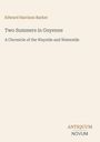 Edward Harrison Barker, Two Summers in Guyenne, A Chronicle of the Wayside and Waterside. Logo: ANTIQUUM NOVUM.