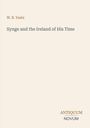 Oben steht "W. B. Yeats". Darunter "Synge and the Ireland of His Time". Unten rechts "ANTIQUM NOVUM". Hellbeiger Hintergrund.