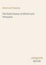 Text: "Alfred Lord Tennyson, The Early Poems of Alfred Lord Tennyson, ANTIQUUM, NOVUM". Schlichtes, elegantes Design.