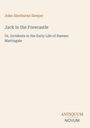 "John Sherburne Sleeper. Jack in the Forecastle. Or, Incidents in the Early Life of Hawser Martingale. ANTIQUUM NOVUM."
