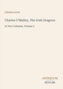 Charles Lever: Charles O'Malley, The Irish Dragoon, In Two Volumes, Volume 2. Logo: ANTIQUUM NOVUM unten rechts.