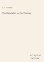C. J. Cornish: The Naturalist on the Thames. Unten rechts sind die Worte ANTIQUUM und NOVUM in golden und grau.