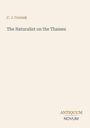 Oben steht "C. J. Cornish", darunter "The Naturalist on the Thames". Unten rechts steht "ANTIQUM NOVUM". Der Hintergrund ist beige.