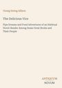 Der Text beschreibt "The Delicious Vice" von Young Ewing Allison. Unten steht "ANTIQUM NOVUM". Beige Hintergrund.