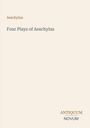 Titel: Four Plays of Aeschylus. Oben links: Aeschylus. Unten rechts: ANTIQUUM NOVUM. Simples, minimalistisches Design.