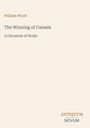 "William Wood, The Winning of Canada, A Chronicle of Wolfe." Unten rechts: "ANTIQUM NOVUM", schlichtes, helles Design.