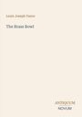 Titel: The Brass Bowl; Autor: Louis Joseph Vance. Unten steht "ANTIQUM NOVUM". Einfaches, klares Design.