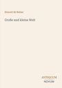 "Große und kleine Welt" von Honoré de Balzac. Unten rechts steht "ANTIQUM NOVUM". Auf cremefarbenem Hintergrund.