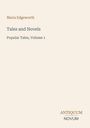 Titel: "Tales and Novels, Popular Tales, Volume 1". Autor: Maria Edgeworth. Unten rechts: "Antiquum Novum". Beige Hintergrund.