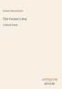 „Robert Bloomfield“, „The Farmer's Boy“, „A Rural Poem“. Unten rechts: „ANTIQUM NOVUM“. Beiger Hintergrund.