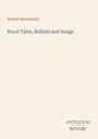 Text: "Robert Bloomfield, Rural Tales, Ballads and Songs, ANTIQUUM NOVUM." Schlichtes, elegantes Design mit hellem Hintergrund.