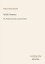 "Robert Bloomfield: Wild Flowers, Or, Pastoral and Local Poetry. ANTIQUUM NOVUM." Klarer, beiger Hintergrund.