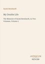 Titel: My Double Life. Autor: Sarah Bernhardt. Buchumschlag mit Texten in Braun und Grau auf hellem Hintergrund.