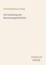 Gotthold Ephraim Lessing, Die Erziehung des Menschengeschlechts. Unten rechts: ANTIQUUM NOVUM. Beigefarbener Hintergrund.