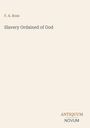 F.A. Ross: "Slavery Ordained of God". Unten rechts: "ANTIQUM NOVUM". Schlichter Hintergrund.