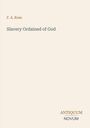 Text: "F. A. Ross, Slavery Ordained of God, ANTIQUUM NOVUM." Schlichtes, beigefarbenes Design mit minimaler Typografie.