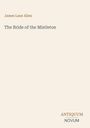 Text: "James Lane Allen", "The Bride of the Mistletoe", "ANTIQUM NOVUM". Schlichtes, minimalistisches Buchcover.