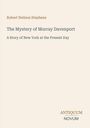 Oben steht "Robert Neilson Stephens", darunter der Titel "The Mystery of Murray Davenport" und "A Story of New York at the Present Day". Unten: "ANTIQUM NOVUM". Beigefarbener Hintergrund.