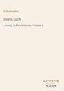 „M. E. Braddon; Run to Earth; A Novel in Two Volumes, Volume 1“, Verlagslogo: ANTIQUUM NOVUM, schlichte Gestaltung.