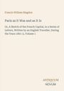 Buchtitel: "Paris as It Was and as It Is" von Francis William Blagdon. Verlagsname: ANTIQUUM NOVUM unten rechts.