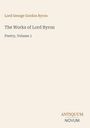 „Lord George Gordon Byron. The Works of Lord Byron. Poetry, Volume 1.“ Unten rechts: Logo „ANTIQUM NOVUM“. Elegantes Design.