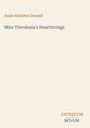 Text oben: "Annie Hamilton Donnell". Mitte: "Miss Theodosia's Heartstrings". Unten rechts: "ANTIQUM NOVUM". Beige Hintergrund.