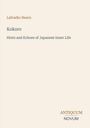 Titel: Kokoro. Untertitel: Hints and Echoes of Japanese Inner Life. Oben links: Lafcadio Hearn. Unten rechts: Antiquum Novum.