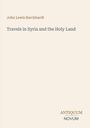 Text oben: "John Lewis Burckhardt". Mittig: "Travels in Syria and the Holy Land". Unten Logo: "ANTIQUM NOVUM".