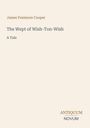 James Fenimore Cooper, The Wept of Wish-Ton-Wish, A Tale. Beige Hintergrund mit schlichter Schrift.