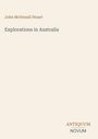 Oben: "John McDouall Stuart". Mitte: "Explorations in Australia". Unten rechts: "ANTIQUM NOVUM". Heller Hintergrund.