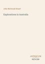 Text: "John McDouall Stuart, Explorations in Australia, ANTIQUUM NOVUM". Schlichtes Coverdesign in Beige.