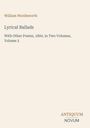 "William Wordsworth. Lyrical Ballads. With Other Poems, 1800, in Two Volumes, Volume 2. Unten rechts Logo ANTIQUUM NOVUM."