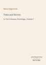 Text „Maria Edgeworth“, „Tales and Novels“, „In Ten Volumes, Patronage, Volume 7“. Unten rechts ein Logo „ANTIQUM NOVUM“.