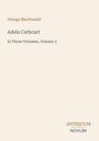 "George MacDonald. Adela Cathcart. In Three Volumes, Volume 3. ANTIQUUM NOVUM." Minimalistisches Buchcover.