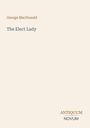 Titel: The Elect Lady. Autor: George MacDonald. Unten steht: ANTIQUUM NOVUM. Schlichte, cremefarbene Gestaltung.