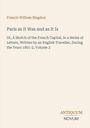 "Paris as It Was and as It Is" von Francis William Blagdon. Logo unten: ANTIQUUM NOVUM. Beige Hintergrund.
