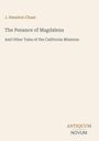 J. Smeaton Chase, "The Penance of Magdalena and Other Tales of the California Missions", Antiquum Novum Logo.