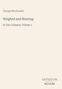 Titel: "Weighed and Wanting". Autor: George MacDonald. Unten rechts: ANTIQUUM NOVUM. Cremefarbener Hintergrund.