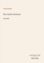 Paul Heyse, "Der letzte Zentaur", Novelle. Unten rechts: ANTIQUUM NOVUM. Cremefarbener Hintergrund.