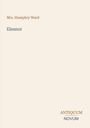 Text: Mrs. Humphry Ward, Eleanor, ANTIQUUM NOVUM. Schlichtes Design mit cremefarbenem Hintergrund.