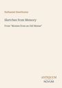 Text: Nathaniel Hawthorne, "Sketches from Memory", "From Mosses from an Old Manse". Unten rechts: ANTIQUUM NOVUM. Beigefarbener Hintergrund.