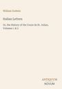 „William Godwin. Italian Letters. Or, the History of the Count de St. Julian, Volumes 1 & 2.“ Unten: „ANTIQUM NOVUM“.