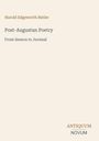 "Harold Edgeworth Butler: Post-Augustan Poetry, From Seneca to Juvenal. Antiquum Novum." Schlichtes, elegantes Design.