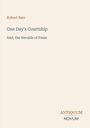 Robert Barr, One Day's Courtship, And, the Heralds of Fame. Antiquum Novum Logo unten rechts. Minimalistisches Design.