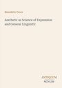„Benedetto Croce. Aesthetic as Science of Expression and General Linguistic.“ Unten steht „ANTIQUM NOVUM“. Cremefarben.