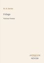 "Foliage: Various Poems" von W. H. Davies. Unten steht "ANTIQUM NOVUM". Schlichtes Layout mit hellem Hintergrund.