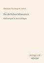 "Christian Fürchtegott Gellert: Die zärtlichen Schwestern. Ein Lustspiel in drei Aufzügen". "ANTIQUM NOVUM"-Logo unten rechts.