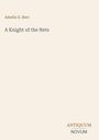 Titel: "A Knight of the Nets" von Amelia E. Barr. Unten steht "ANTIQUM NOVUM". Beigefarbener Hintergrund.